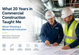 Commercial Mechanical Contractor Selection Guide – Lessons From 20 Years in Construction